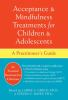 Acceptance___mindfulness_treatments_for_children___adolescents